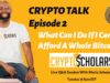 Crypto Talk Tuesdays Ep02 – What Can I Do If