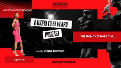 A Word To Be Heard Podcast Ep20 – The Mom